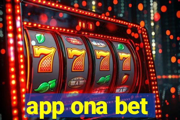 app ona bet